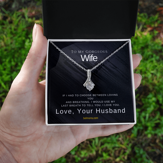 Alluring Beauty Necklace for Wife "If I Had to Choose" (Dark Elegant)