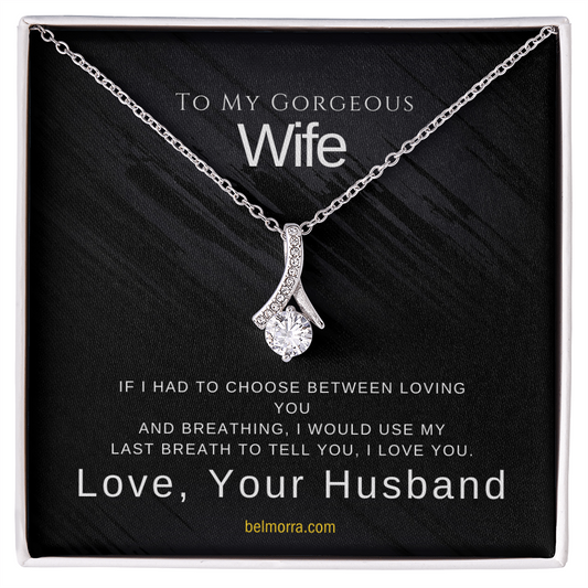 Alluring Beauty Necklace for Wife "If I Had to Choose" (Dark Elegant)