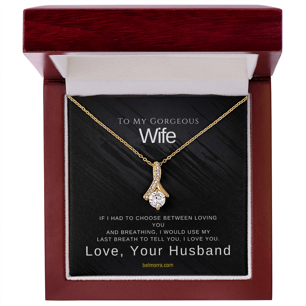 Alluring Beauty Necklace for Wife "If I Had to Choose" (Dark Elegant)