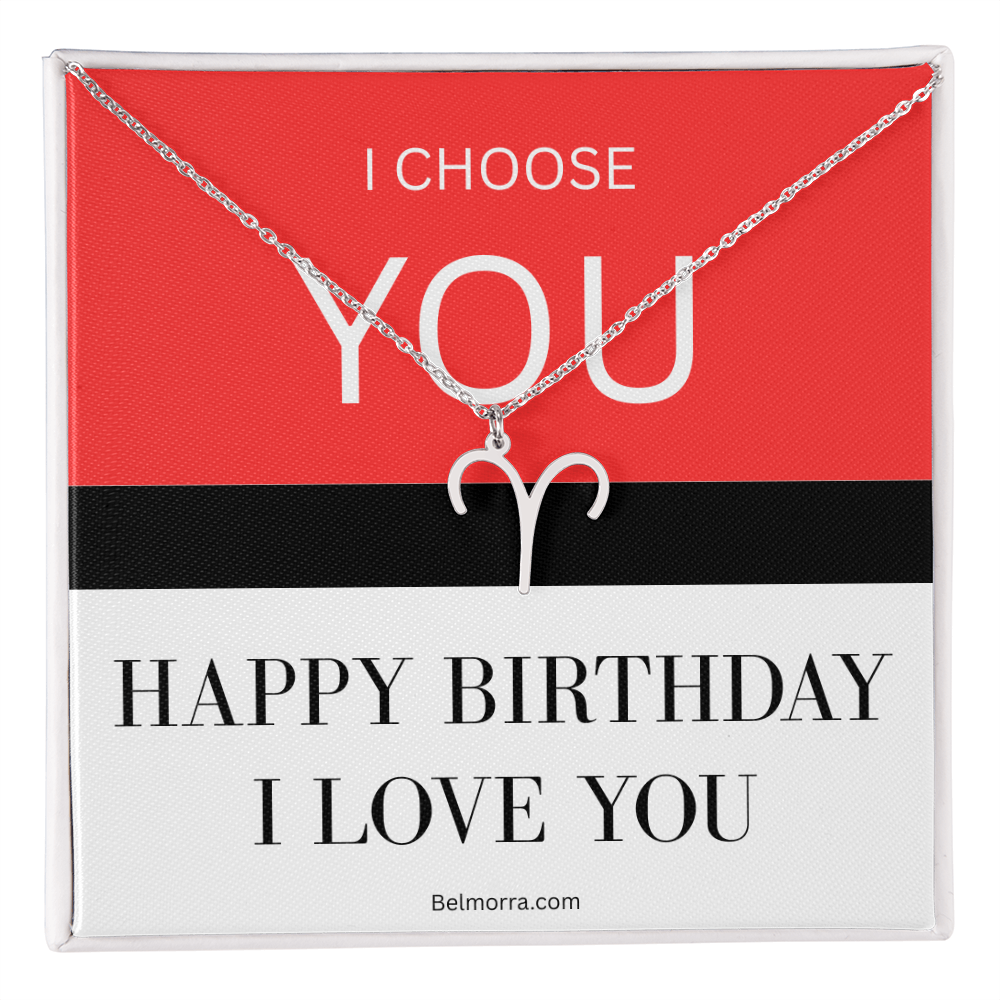 Zodiac Symbol Necklace - I Choose You - Happy Birthday I Love You