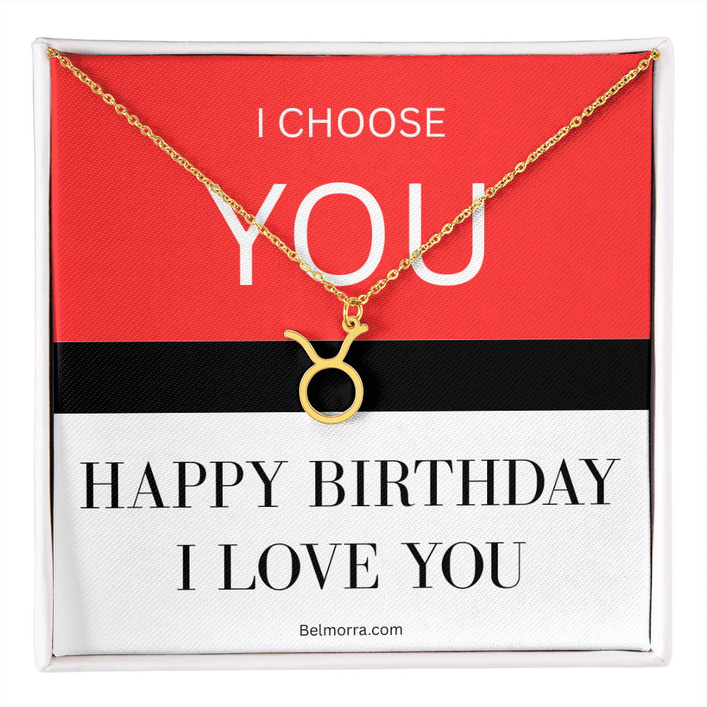 Zodiac Symbol Necklace - I Choose You - Happy Birthday I Love You