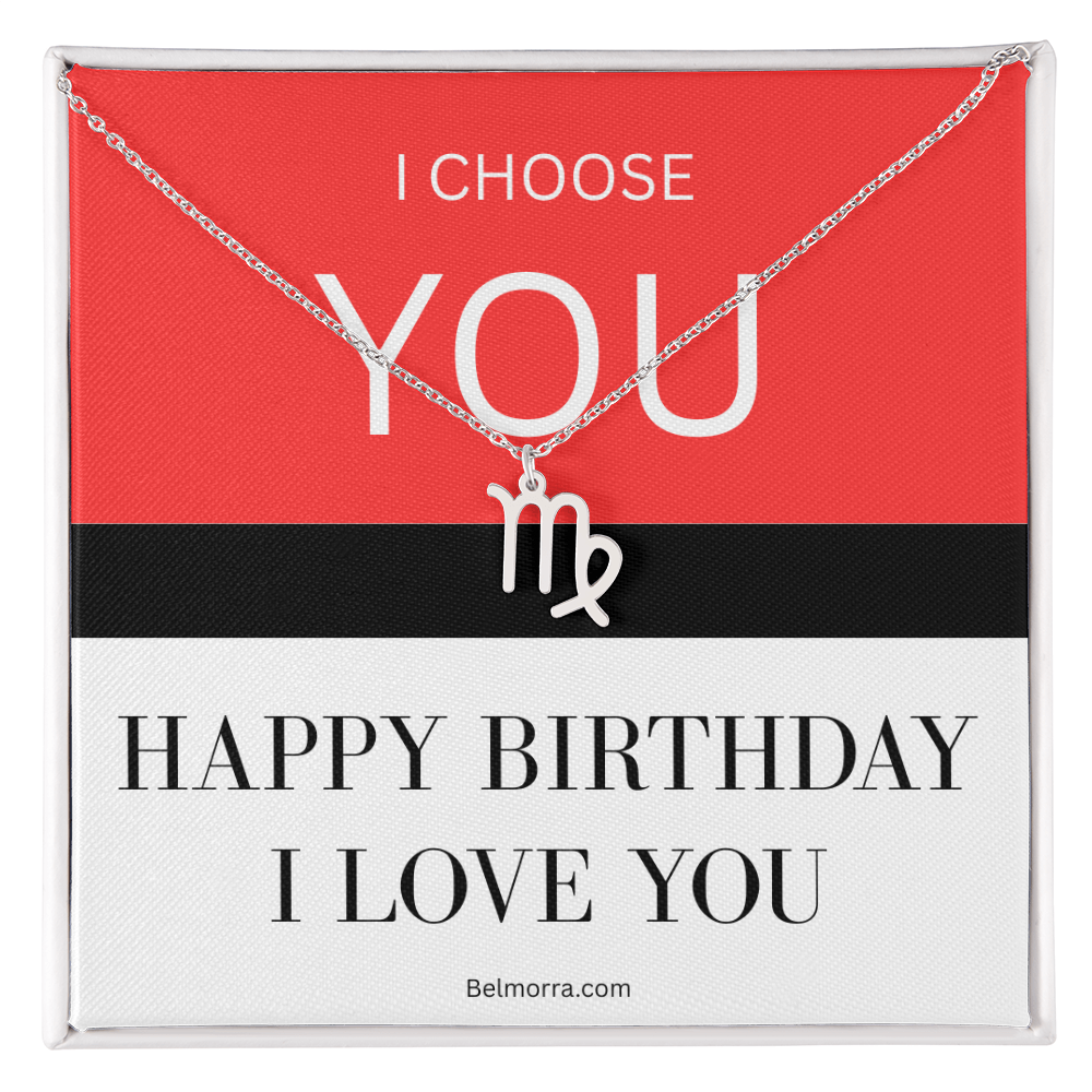 Zodiac Symbol Necklace - I Choose You - Happy Birthday I Love You