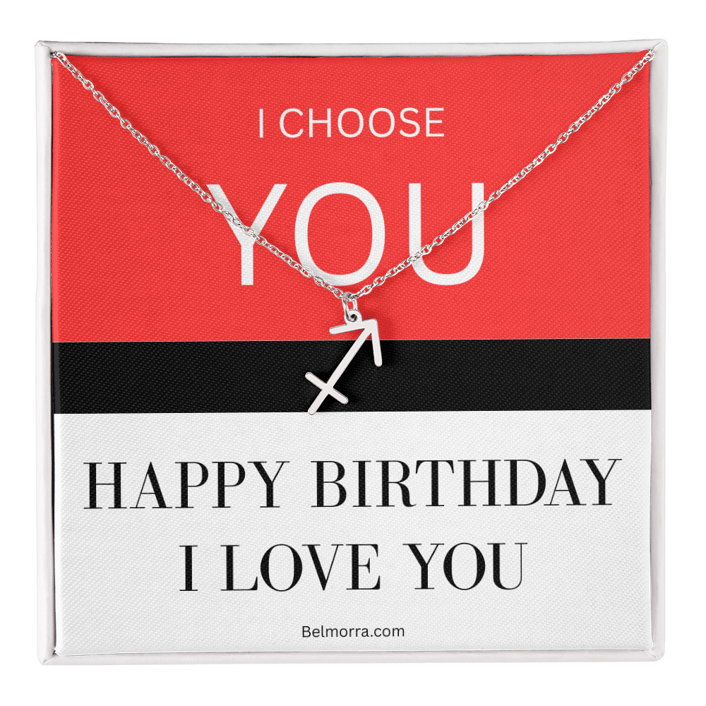 Zodiac Symbol Necklace - I Choose You - Happy Birthday I Love You