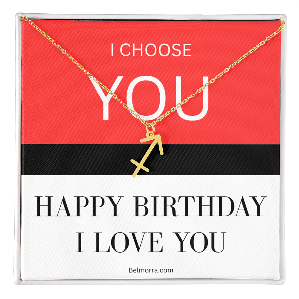 Zodiac Symbol Necklace - I Choose You - Happy Birthday I Love You