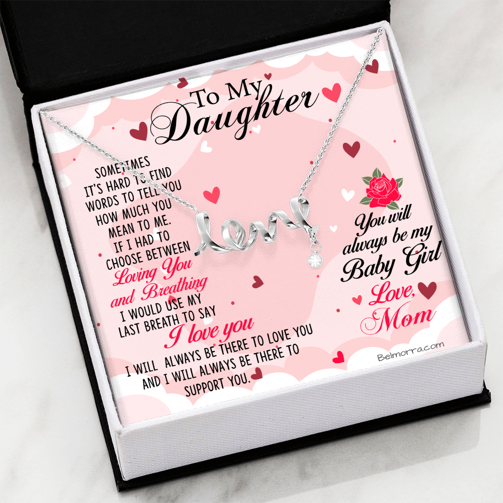 Scripted Love Necklace for Daughter - "Always be my Baby Girl" - Mom Light Pink & Hearts
