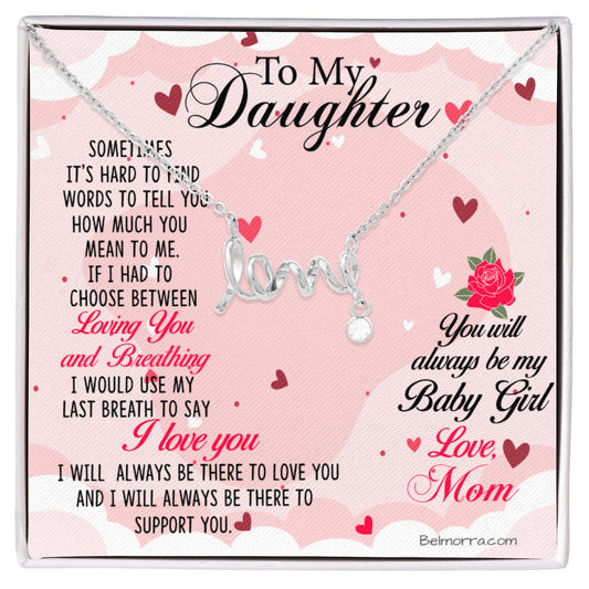 Scripted Love Necklace for Daughter - "Always be my Baby Girl" - Mom Light Pink & Hearts